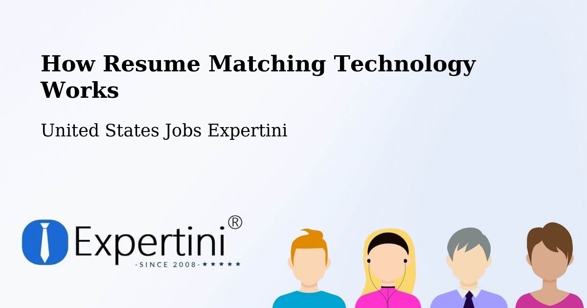 How Resume Matching Technology Works - United States Jobs Expertini